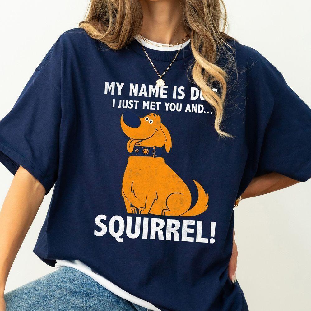 Up My Name Is Dug Squirrel Disney Vuitino Apparel Up My Name Is Dug Squirrel Disney Vuitino Apparel